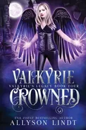 Valkyrie Crowned - Allyson Lindt