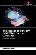 The impact of sensory marketing on the consumer - Vishal MOHUN