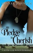 His Pledge to Cherish - Shanae Johnson
