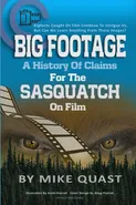 A History of Claims for the Sasquatch on Film - Mike Quast