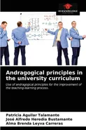 Andragogical principles in the university curriculum - Talamante Patricia Aguilar