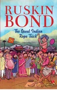 THE GREAT INDIAN ROPE TRICK (PB) - Ruskin Bond