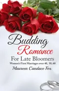 Budding Romance For Late Bloomers - Fox Maureen Candace
