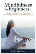 Mindfulness for Beginners - Sarah Rowland
