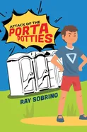 ATTACK OF THE PORTA POTTIES - RAY SOBRINO