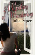 A Century of Wandering - Julia Peper