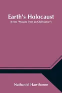 Earth's Holocaust (From "Mosses from an Old Manse") - Nathaniel Hawthorne