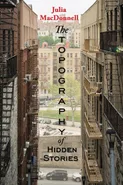 The Topography of Hidden Stories - Julia MacDonnell