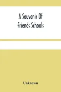 A Souvenir Of Friends Schools - unknown