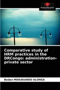 Comparative study of HRM practices in the DRCongo - Alonga Bedan Mokakando