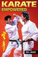 Karate Empowered - Rick L Brewer
