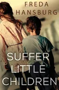 Suffer Little Children - Freda Hansburg