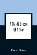 A Child'S Dream Of A Star - Charles Dickens