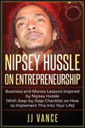 Nipsey Hussle on Entrepreneurship - JJ Vance