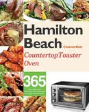 Hamilton Beach Convection Countertop Toaster Oven Cookbook for Beginners - Monry Darkey