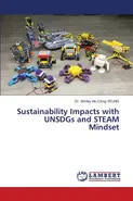 Sustainability Impacts with UNSDGs and STEAM Mindset - Dr. Shirley Mo Ching YEUNG
