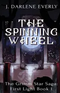 The Spinning Wheel - J. Darlene Everly