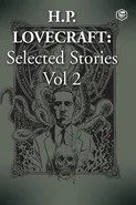 H. P. Lovecraft Selected Stories Vol 2 - H. P. Lovecraft