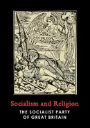 Socialism and Religion - Great Britain The Socialist Party of