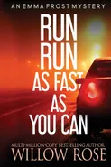 Run Run as fast as you can - Willow Rose