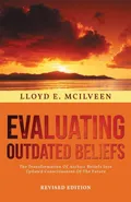 Evaluating Outdated Beliefs - Lloyd E. Mcilveen