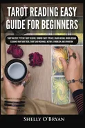 Tarot Reading Easy Guide For Beginners - Shelly O'Bryan