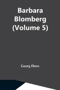 Barbara Blomberg (Volume 5) - Ebers Georg