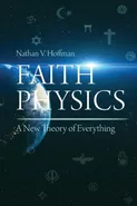 Faith Physics - Nathan V. Hoffman