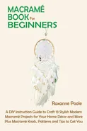Macramé Book for Beginners - Roxanne Poole