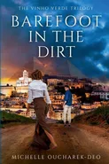 Barefoot in the Dirt - Michelle Oucharek-Deo