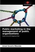 Public marketing in the management of public organizations - Armel Severin Mbembo