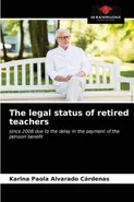 The legal status of retired teachers - Cárdenas Karina Paola Alvarado