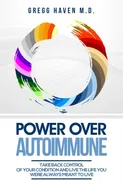 Autoimmune Cookbook - Power Over Autoimmune - M.D. Gregg Haven