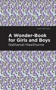 Wonder Book for Girls and Boys - Nathaniel Hawthorne