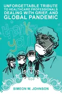 Unforgettable Tribute to Healthcare Professionals Dealing with Grief, and Global Pandemic - Simeon Johnson