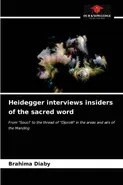 Heidegger interviews insiders of the sacred word - Brahima Diaby