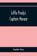 Little Prudy'S Captain Horace - Sophie May