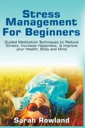 Stress Management for Beginners - Sarah Rowland