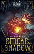Smoke and Shadow - Richard Fierce