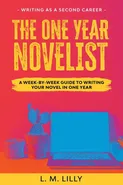 The One-Year Novelist - L. M. Lilly
