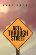 Not A Through Street - Pete Orozco