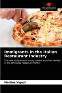 Immigrants in the Italian Restaurant Industry - Martina VIgnoli