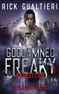 Goddamned Freaky Monsters - Rick Gualtieri