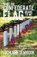 What the Confederate Flag Means to Me - Lochlainn Seabrook