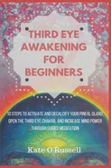 Third Eye Awakening for Beginners - Russell Kate O'