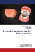 Extraction vs Non-extraction in orthodontics - Venkatagiri Indugu