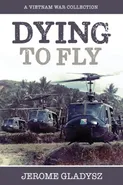 Dying to Fly - Jerome Gladysz