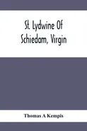 St. Lydwine Of Schiedam, Virgin - Kempis Thomas A