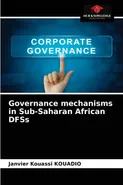 Governance mechanisms in Sub-Saharan African DFSs - Janvier Kouassi KOUADIO
