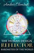 The Human Design Reflector - Amber Clements
